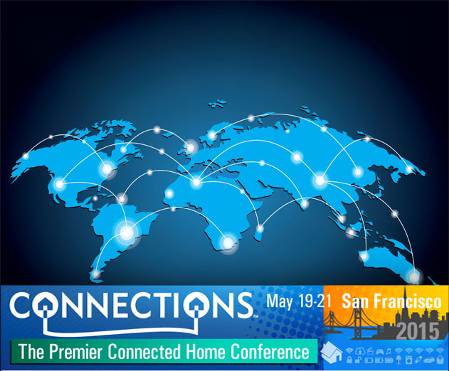 CONNECTIONS Conference to Feature Technology and Business Solutions for IoT and the Connected Home 