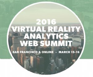 2016 Virtual Reality Analytics Web Summit Will Be On March 16