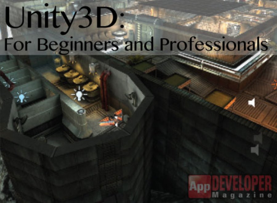 Unity3D: For Beginners and Professionals