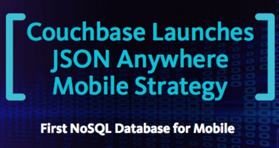 Couchbase Announces Native NoSQL Database for Mobile App Development