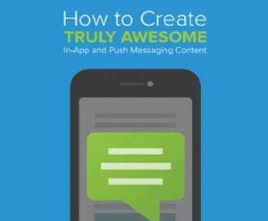 How to Successfully Deliver In App and Push Messaging Content
