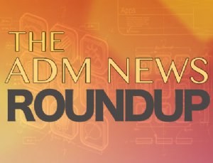 ADM Weekly News Roundup For December 7th, 2013